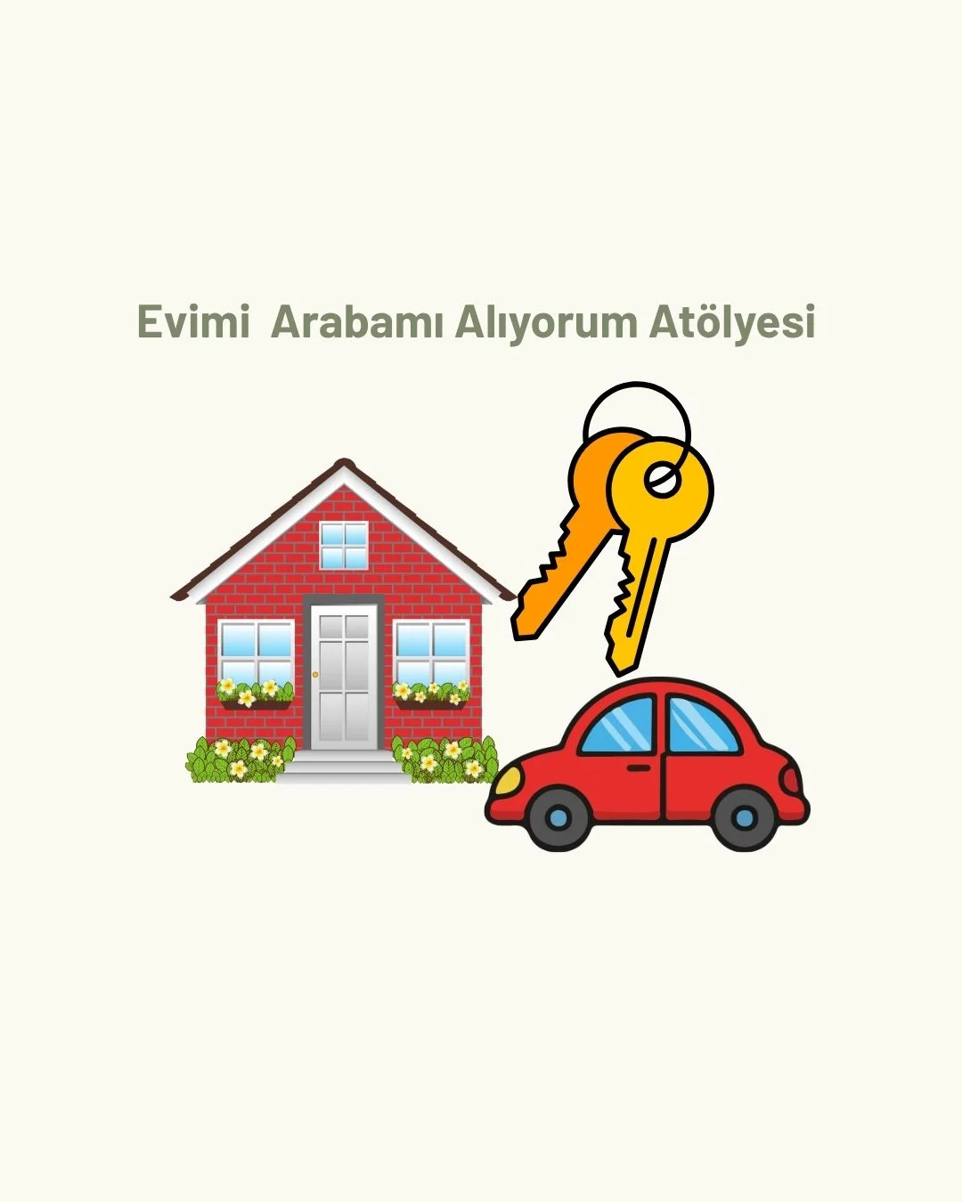 EVİMİ ARABAMI  ALIYORUM ATÖLYESİ